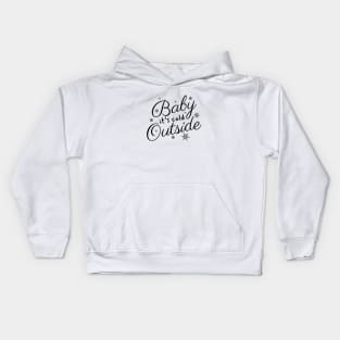 Baby It's Cold Outside Text Design Kids Hoodie